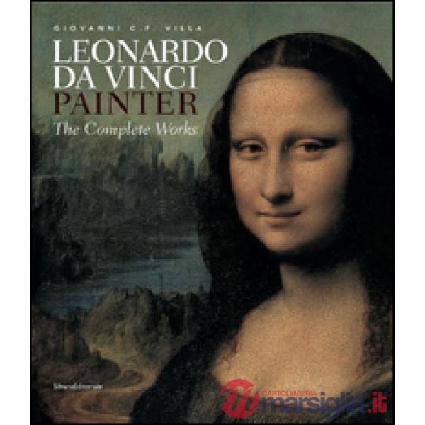 Leonardo da Vinci painter. Ediz. illustrata