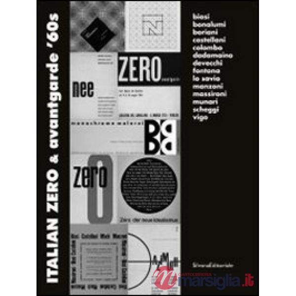 Italian Zero & Avantgarde 60's. Catalogo della mostra (Mosca, 13 settembre-30 ot