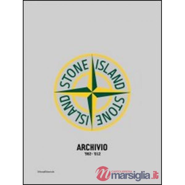 Stone Island. Archivio '982-'012. Ediz. italiana, inglese e francese
