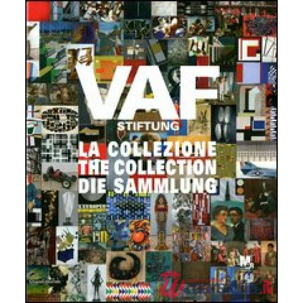 VAF Stiftung. La collezione. Catalogo generale. Ediz. italiana, inglese e tedesc