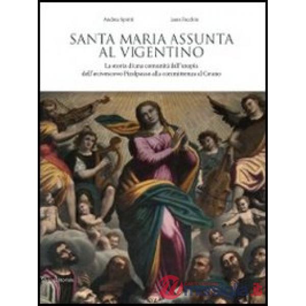 Santa Maria Assunta al Vigentino. La storia di una comunità dall'utopia dell'arc