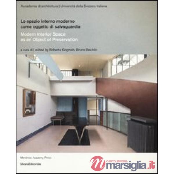 Spazio interno moderno come oggetto di salvaguardia. Ediz. multilingue (Lo)