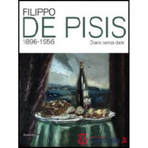 Filippo De Pisis 1896-1956. Catalogo della mostra (Riccione, 28 giugno-2 settemb