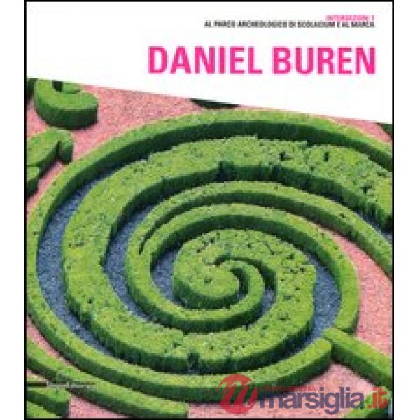 Daniel Buren. Catalogo della mostra (Catanzaro, 27 luglio-14 ottobre 2012). Ediz