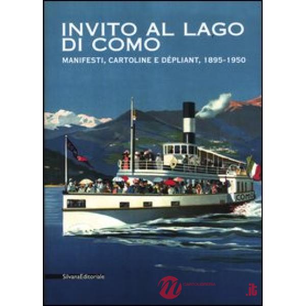 Invito al lago di Como. Manifesti, cartoline e dépliant, 1895-1950. Catalogo del
