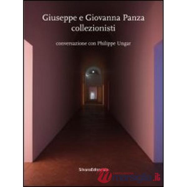 Giuseppe e Giovanna Panza collezionisti. Conversazione con Philippe Ungar