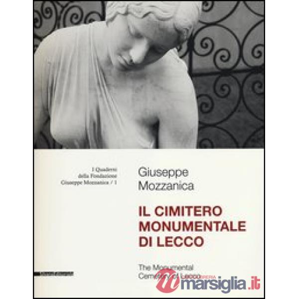 Cimitero monumentale di Lecco. Ediz. italiana ed inglese (Il)