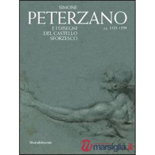 Simone Peterzano e i disegni del Castello Sforzesco. Catalogo della mostra (Mila