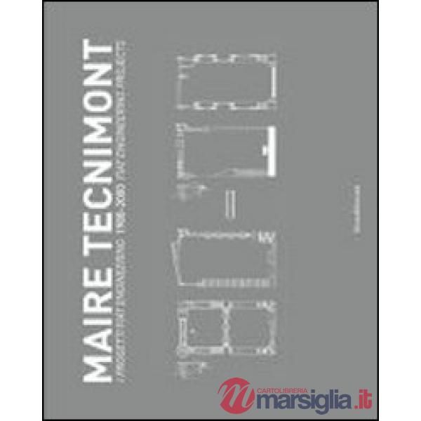 Maire Tecnimont. I progetti FIAT Engineering. 1980-2000. Ediz. italiana e ingles