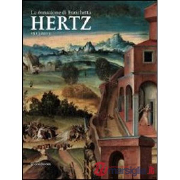 Donazione di Enrichetta Hertz 1913-2013. Catalogo della mostra (Roma, 8 marzo-23