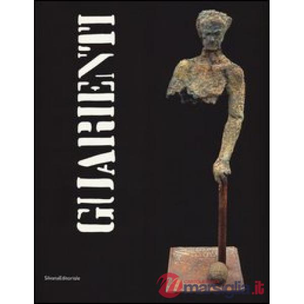 Guarienti. Catalogo della mostra (Venezia, 1 giugno-30 settembre 2013)Ediz. ital