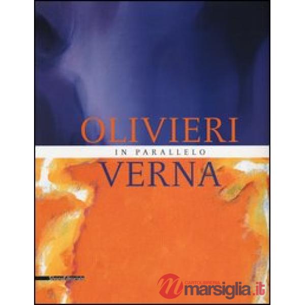 Olivieri-Verna. In parallelo. Catalogo della mostra (Marsala, 30 giugno-27 ottob