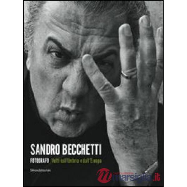 Sandro Becchetti fotografo. Volti dall'Umbria e dall'Europa. Catalogo della most
