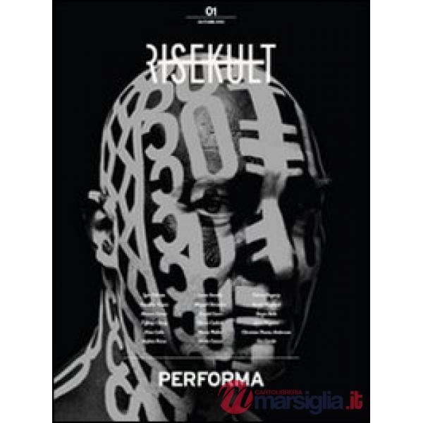 Risekult. Ediz. italiana e inglese. Vol. 1: Performa