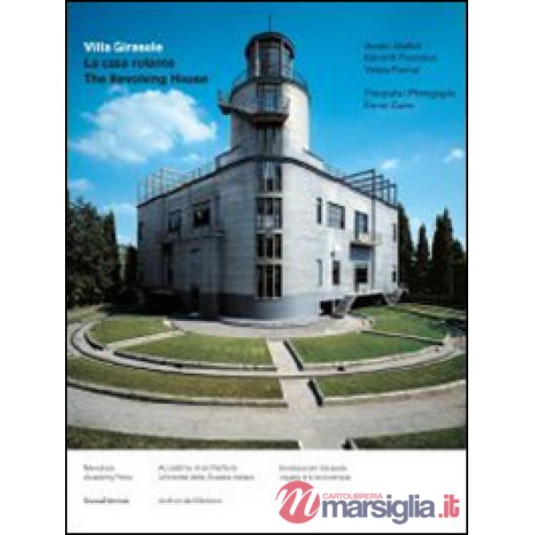Villa Girasole. La casa rotante. Ediz. italiana e inglese