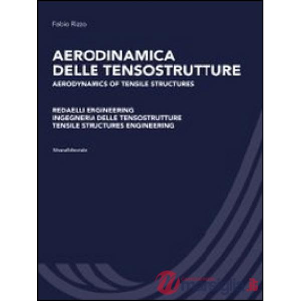 Aerodinamica delle tensostrutture. Redaelli Engineering Ingegneria delle tensostrutture