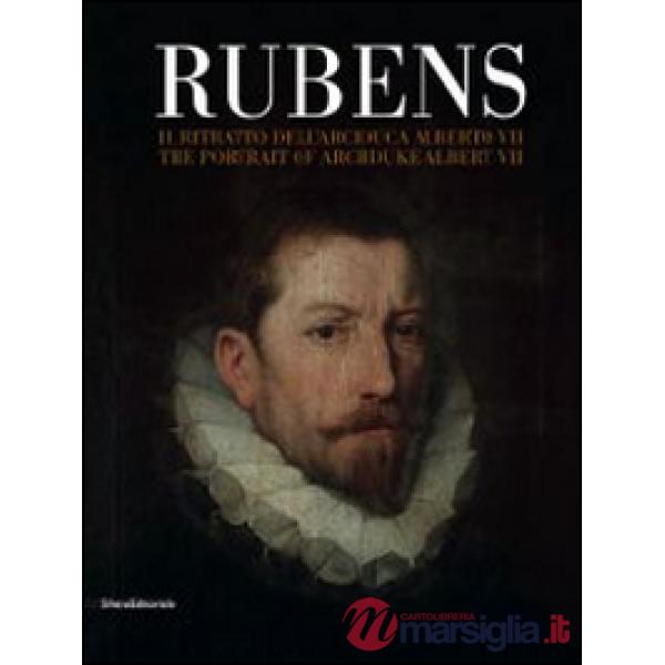 Rubens. Il ritratto dell'arciduca Alberto VII. Ediz. italiana e inglese