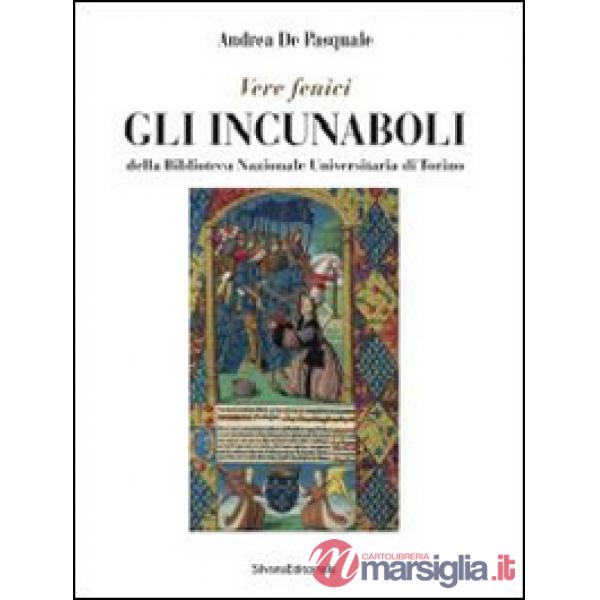 Incunaboli della Biblioteca Nazionale Universitaria di Torino. Catalogo della mo