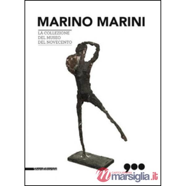 Marino Marini. La collezione del Museo del Novecento. Ediz. illustrata