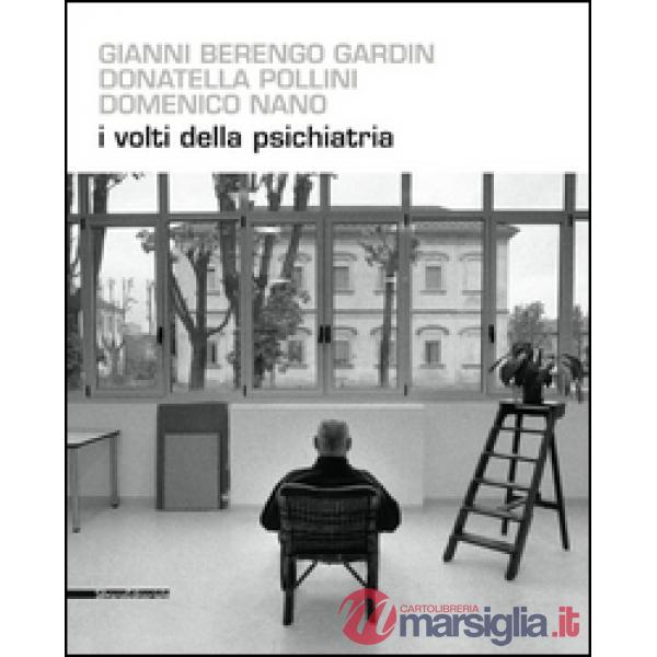 Volti della psichiatria. Ediz. illustrata (I)