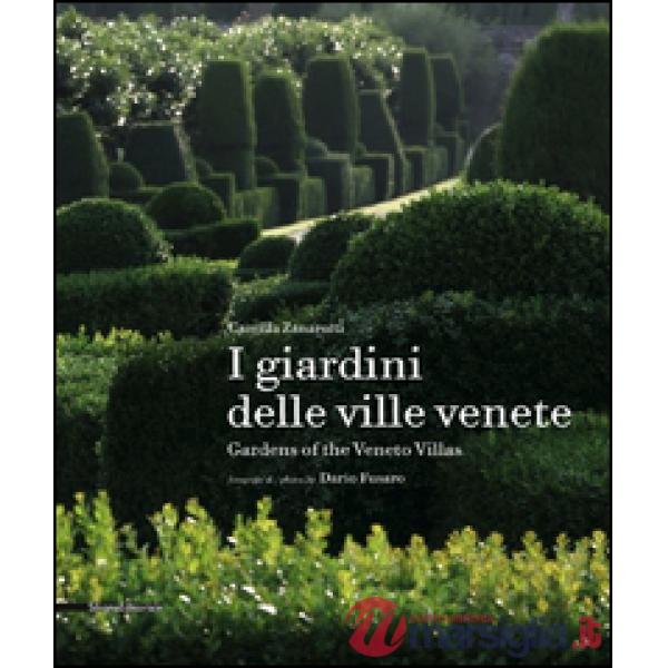 Giardini delle ville venete. Ediz. italiana e inglese (I)