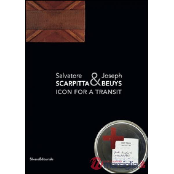 Salvatore Scarpitta & Joseph Beuys. Icona per un transito. Ediz. italiana, ingle