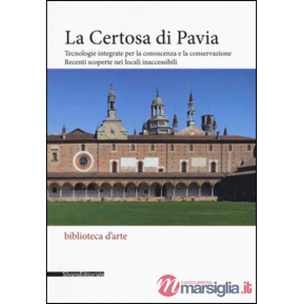 Certosa di Pavia. Tecnologie integrate per la conoscenza e la conservazione. Rec