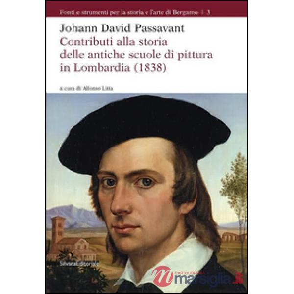 Johann David Passavant. Contributi alla storia delle antiche scuole di pittura i