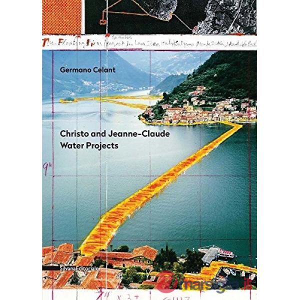 Christo and Jeanne-Claude. Water projects. Ediz. illustrata