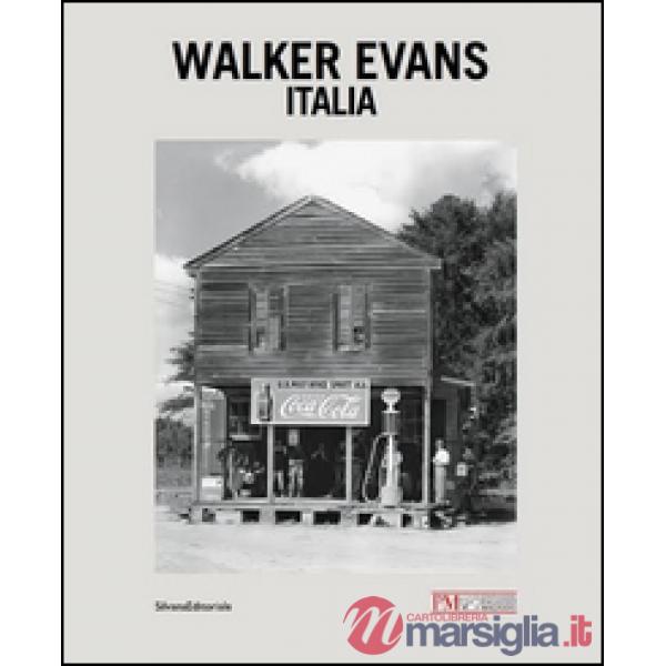 Walker Evans. Italia. Ediz. illustrata