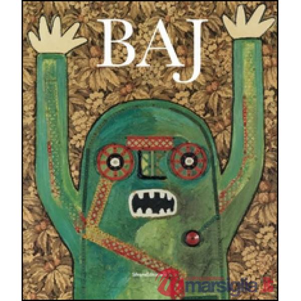 Enrico Baj. L'invasione degli ultracorpi. Ediz. italiana e francese