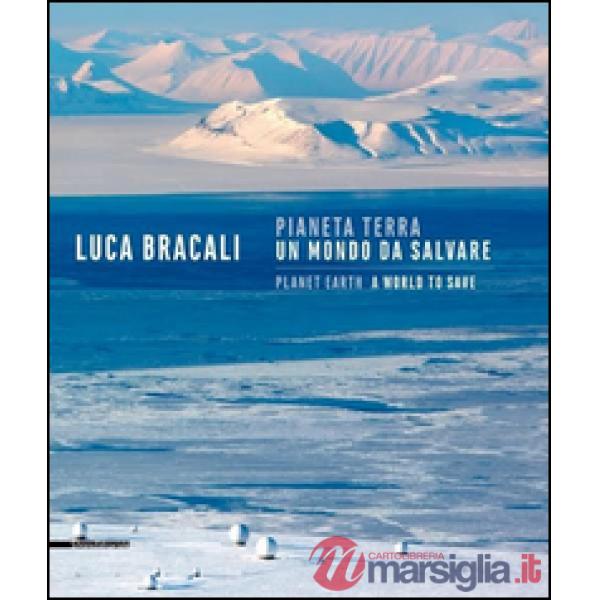 Pianeta terra. Un mondo da salvare. Ediz. illustrata