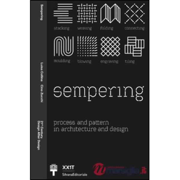 Sempering. Process and pattern in architecture and design. Ediz. italiana