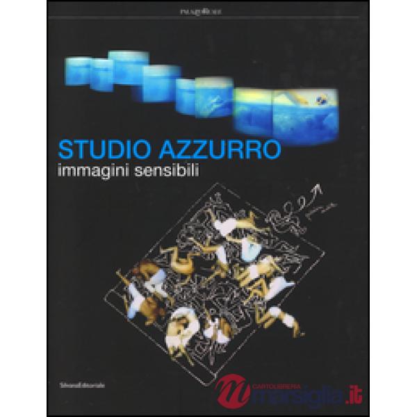 Studio Azzurro. Immagini sensibili. Ediz. illustrata