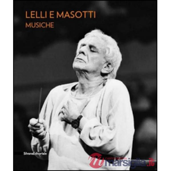 Lelli e Masotti. Musiche. Ediz. italiana e inglese