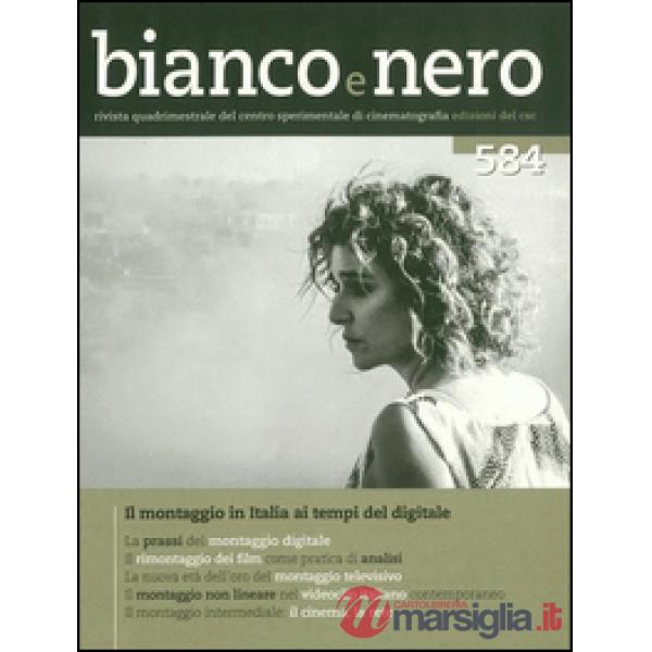 Bianco e nero (2016). Vol. 584: L' era del montaggio digitale in Italia