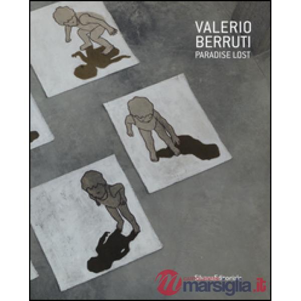 Valerio Berruti. Paradise lost. Ediz. a colori