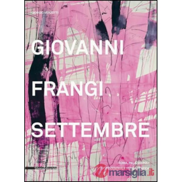 Giovanni Frangi. Settembre. Ediz. a colori