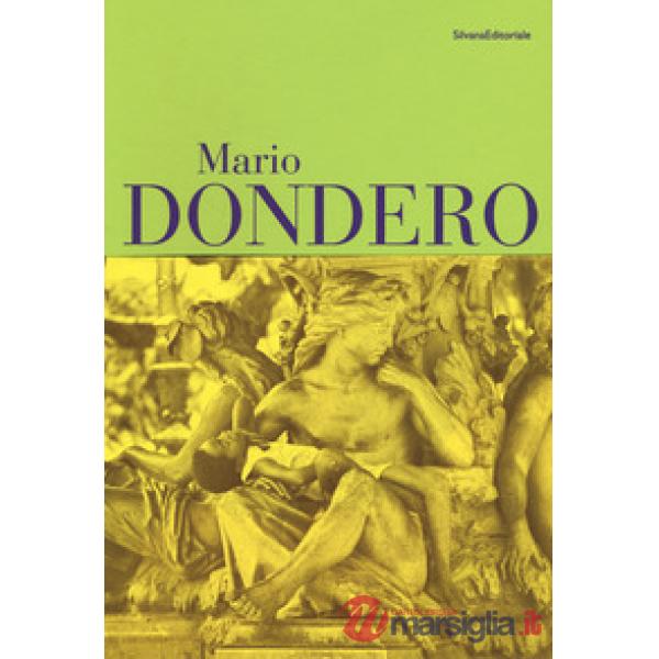 Mario Dondero. Un uomo, un racconto. Catalogo della mostra (Bergamo, 11 marzo-13 maggio 2017). Con Poster
