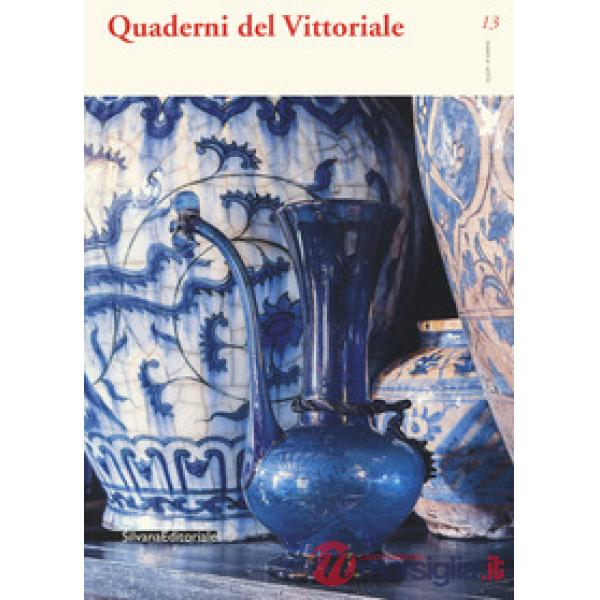 Quaderni del Vittoriale. Nuova serie. Vol. 13