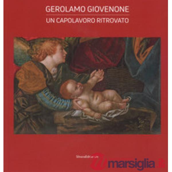 Gerolamo Giovenone. Un capolavoro ritrovato. Catalogo della mostra