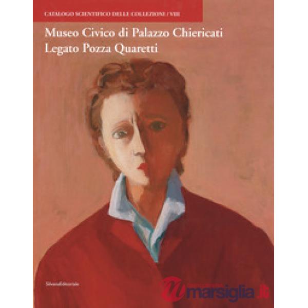 Museo civico di Palazzo Chiericati Legato Pozza Quaretti. Ediz. a colori