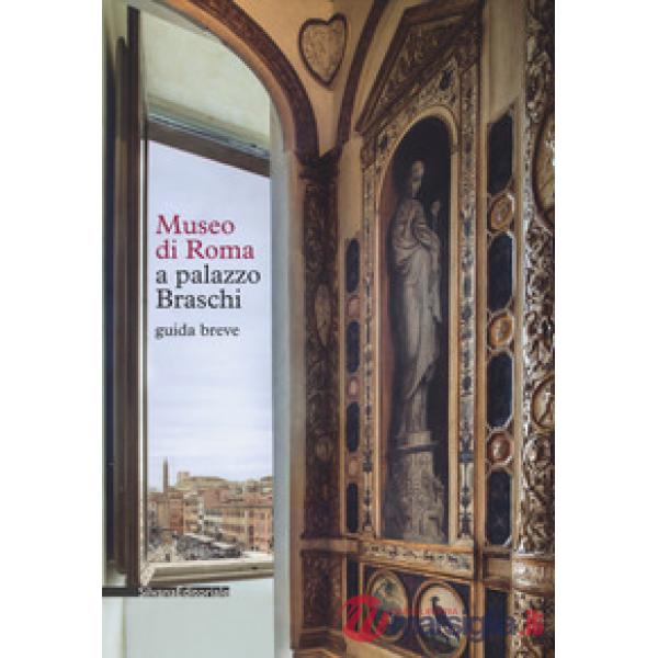 Museo di Roma a Palazzo Braschi. Guida breve