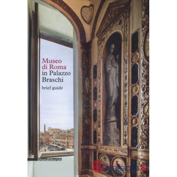 Museo di Roma in Palazzo Braschi. Brief guide
