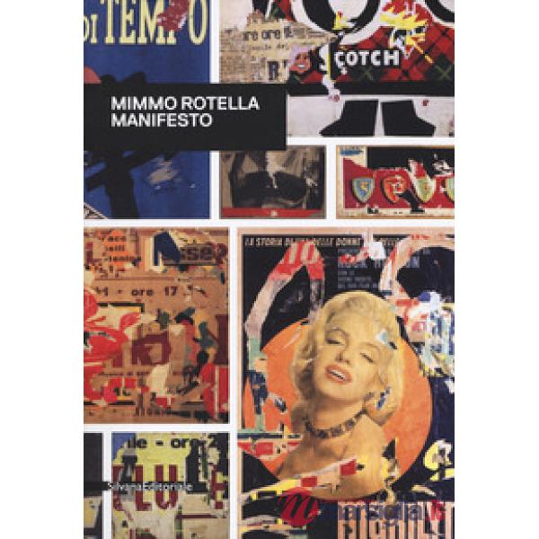 Mimmo Rotella. Manifesto. Catalogo della mostra (Roma, 30 ottobre 2018-10 febbraio 2019). Ediz. inglese