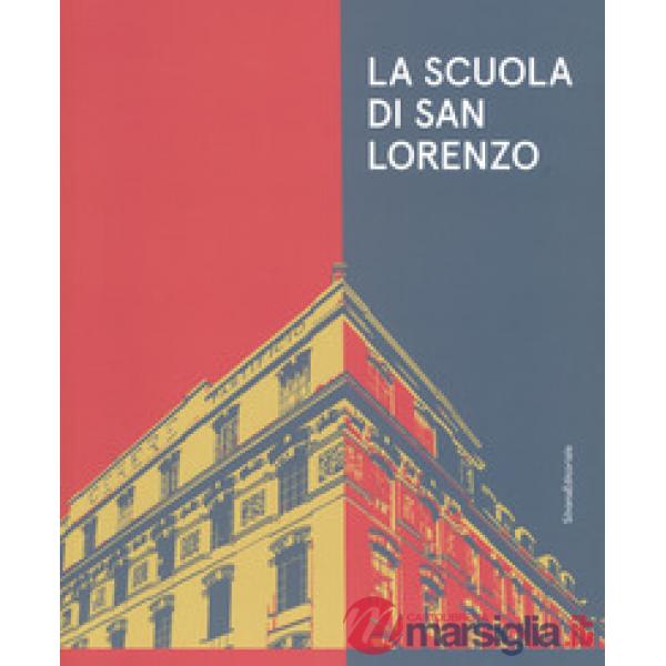 Scuola di San Lorenzo. Una «factory» romana. Catalogo della mostra (Jesi, 8 dicembre 2018-17 marzo 2019). Ediz. a colori (La)