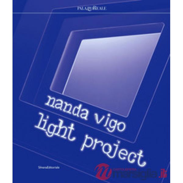 Nanda Vigo. Light project. Catalogo della mostra (Milano, 23 luglio-29 settembre 2019). Ediz. italiana e inglese