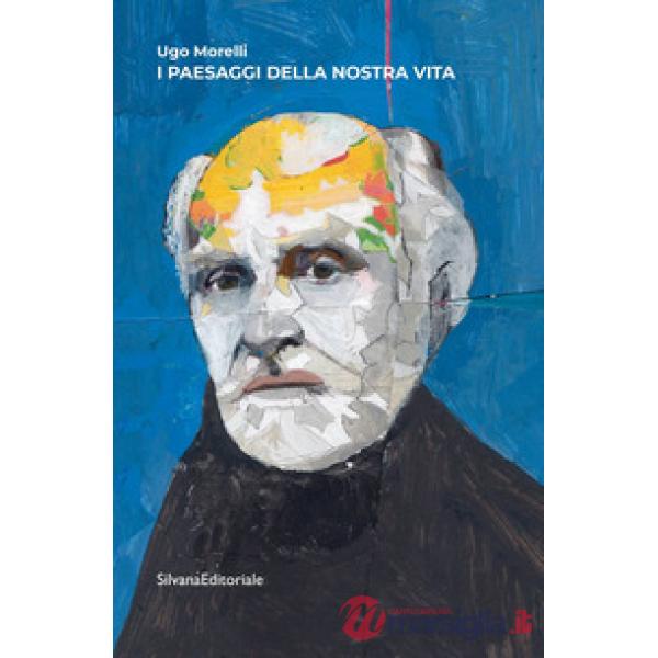 Paesaggi della nostra vita (I)