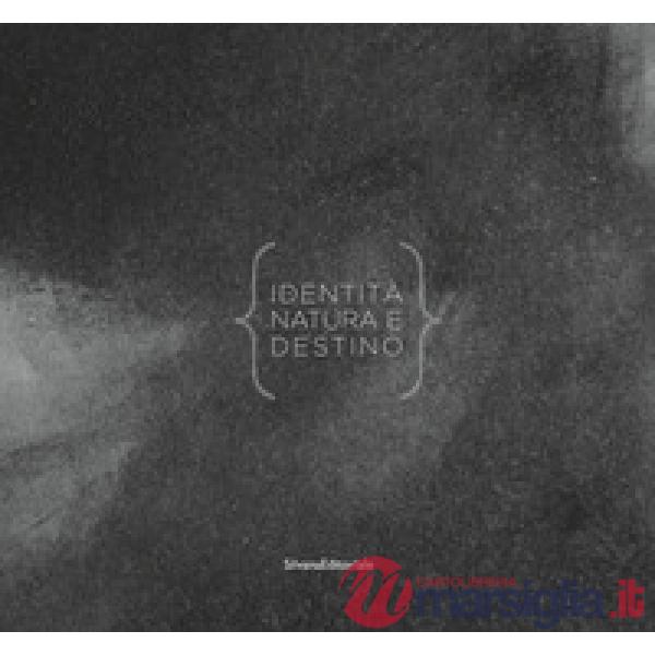 Indentità, natura e destino. Premio Artivisive San Fedele 2018/2019. Catalogo della mostra (Milano, 4 dicembre 2019-11 gennaio 2