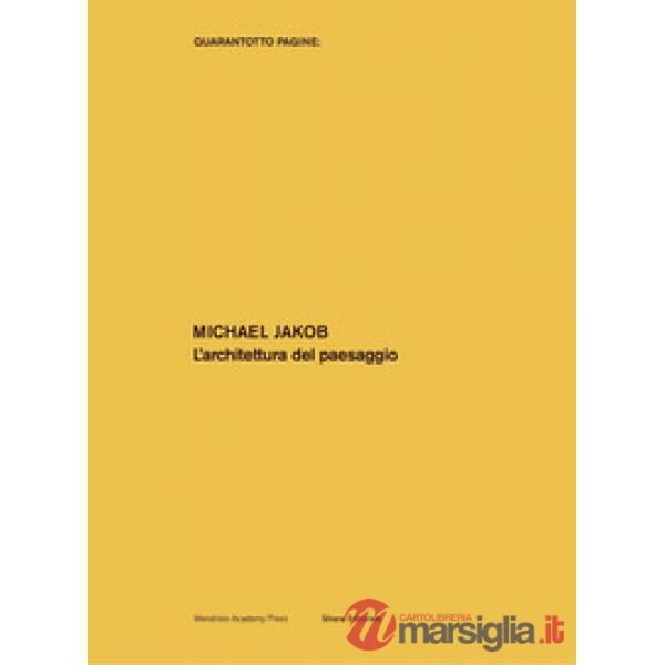 Architettura del paesaggio. Ediz. illustrata (L')